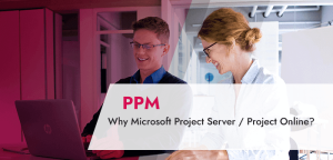Why Microsoft Project Server _ Project Online