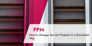 How to Manage Service Projects in a Successful Way