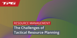 The Challenges of Tactical Resource Planning