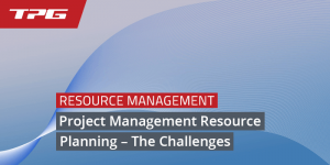 Project Resource Management – Header Project Management Resource Planning: The Challenges