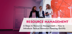 6 Steps to Resource Management