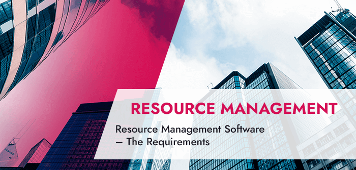 Resource Management Software – The Requirements