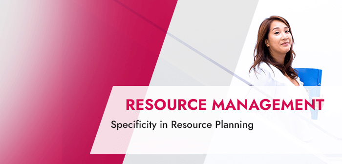 Specificity in Resource Planning
