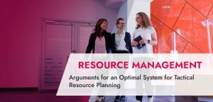 Arguments for an Optimal System for Tactical Resource Planning