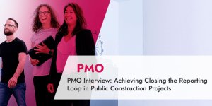 PMO Interview_ Achieving Higher Commitment by Closing the Reporting Loop in Public Construction Projects