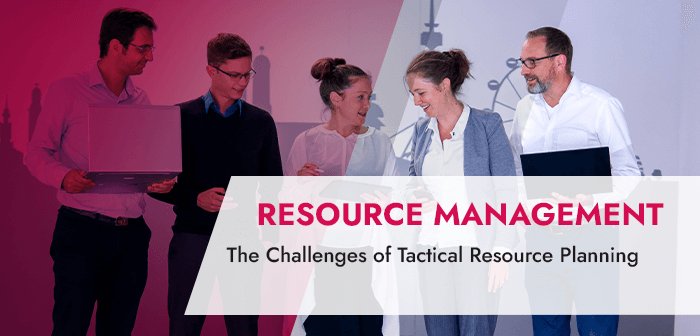 The Challenges of Tactical Resource Planning