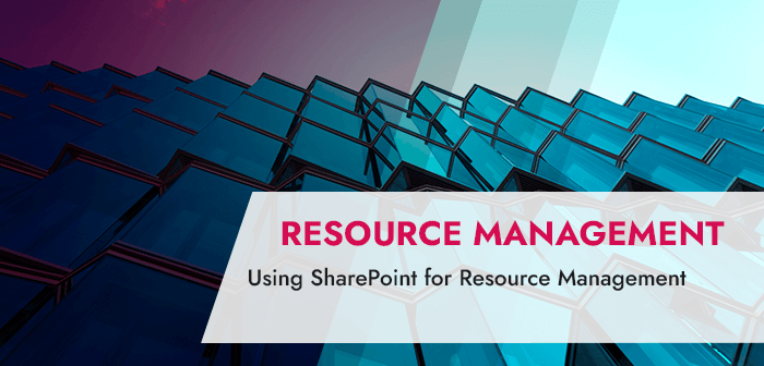 Using SharePoint for Resource Management