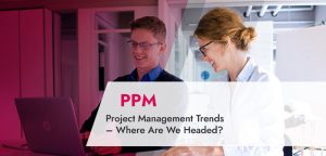 Project Management Trends – Where Are We Headed?
