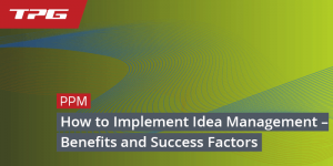 Idea Management – How to Implement it