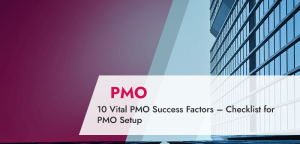 10 Vital PMO Success Factors