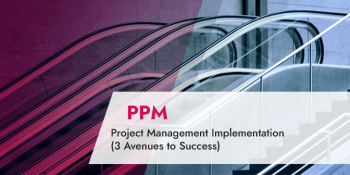 Project Management Implementation (3 Avenues to Success)