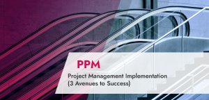 Project Management Implementation (3 Avenues to Success)
