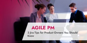 Jira Tips for Product Owners