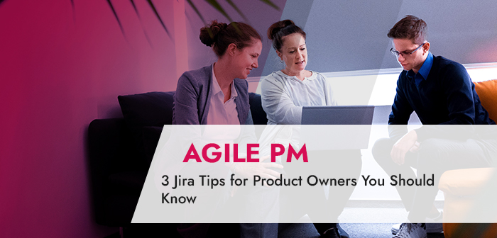 Jira Tips for Product Owners