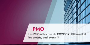 Les PMO et la crise du COVID-19_ télétravail et les projets, quel avenir