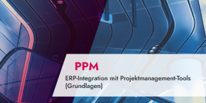 ERP-Integration mit Projektmanagement-Tools (Grundlagen)