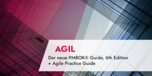 Der neue PMBOK® Guide, 6th Edition + Agile Practice Guide