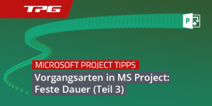 MS Project feste Dauer Vorgangsart