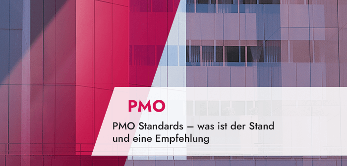 PMO Standards – was ist der Stand und eine Empfehlung