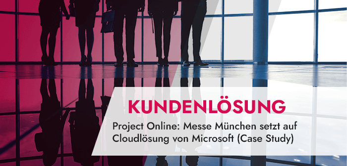 Project Online_ Messe München setzt auf Cloudlösung von Microsoft (Case Study)