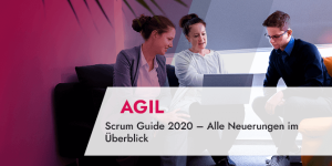 Scrum Guide 2020 – Alle Neuerungen im Überblick