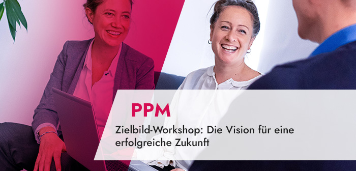 Zielbild-Workshop erfolgreiche Zukunft PPM